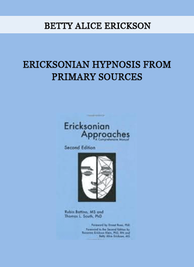 Betty Alice Erickson - Ericksonian hypnosis from primary sources of https://crabaca.store/