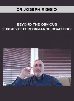 Beyond The Obvious - 'Exquisite Performance Coaching' by Dr Joseph Riggio of https://crabaca.store/