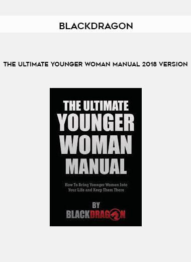 Blackdragon - The Ultimate Younger Woman Manual 2018 version of https://crabaca.store/