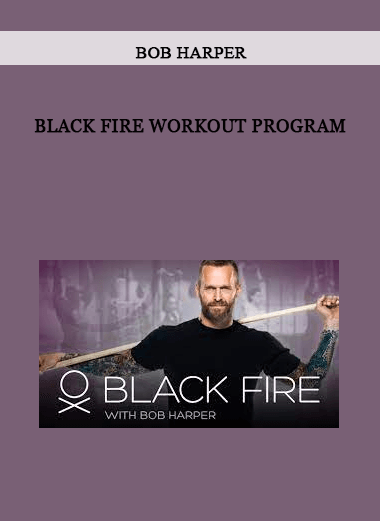 Bob Harper - Black Fire Workout Program of https://crabaca.store/