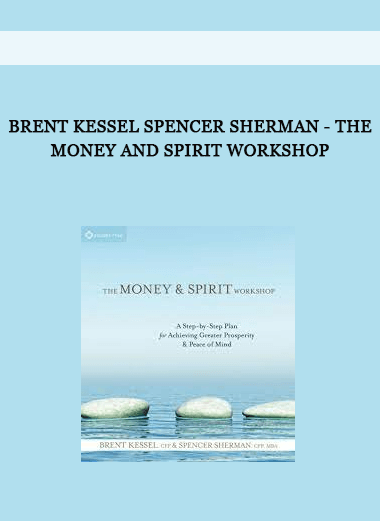 Brent Kessel Spencer Sherman - THE MONEY AND SPIRIT WORKSHOP of https://crabaca.store/