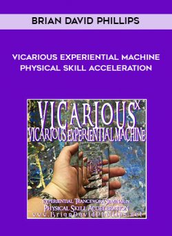 Brian David Phillips - VICARIOUS EXPERIENTIAL MACHINE Physical Skill Acceleration of https://crabaca.store/