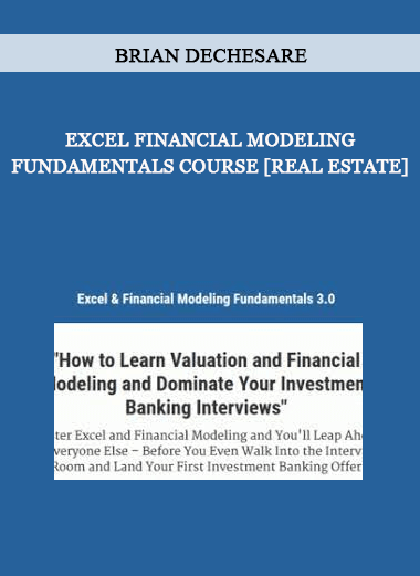 Brian DeChesare - Excel Financial Modeling Fundamentals Course [Real Estate] of https://crabaca.store/