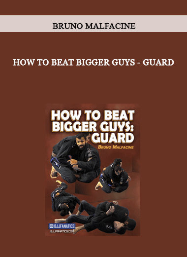 Bruno Malfacine - How to Beat Bigger Guys - Guard of https://crabaca.store/