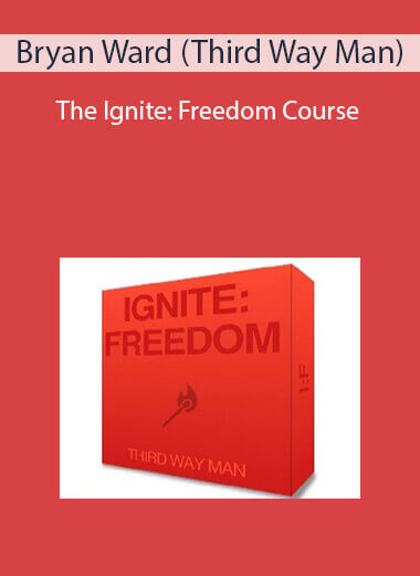 Bryan Ward (Third Way Man) - The Ignite: Freedom Course of https://crabaca.store/