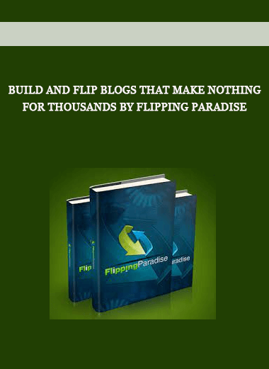 Build And Flip Blogs That Make NOTHING for THOUSANDS by Flipping Paradise of https://crabaca.store/