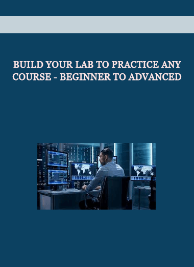 Build your Lab to practice any course - Beginner to Advanced of https://crabaca.store/