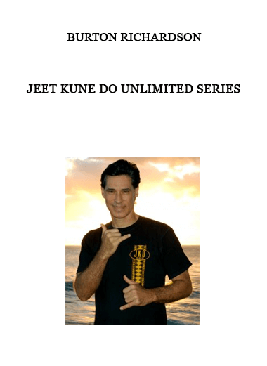 Burton Richardson - Jeet Kune Do Unlimited Series of https://crabaca.store/