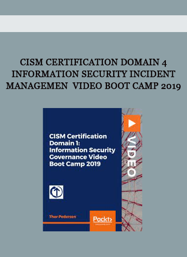 CISM Certification Domain 4- Information Security Incident Management Video Boot Camp 2019 of https://crabaca.store/