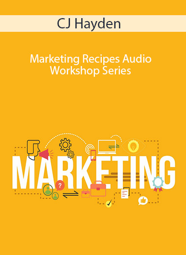 CJ Hayden - Marketing Recipes Audio Workshop Series of https://crabaca.store/