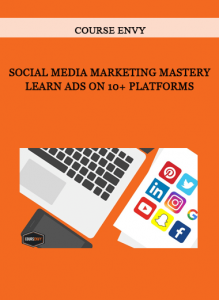 COURSE ENVY – Social Media Marketing MASTERY Learn Ads on 10+ Platforms of https://crabaca.store/