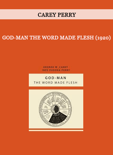 Carey Perry - God-Man The Word Made Flesh (1920) of https://crabaca.store/