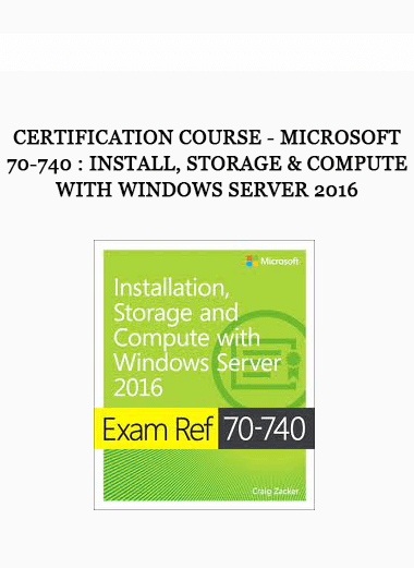 Certification Course - Microsoft 70-740 : Install