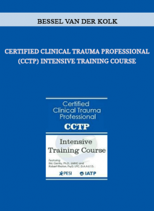 Certified Clinical Trauma Professional (CCTP) Intensive Training Course by Bessel Van der Kolk of https://crabaca.store/