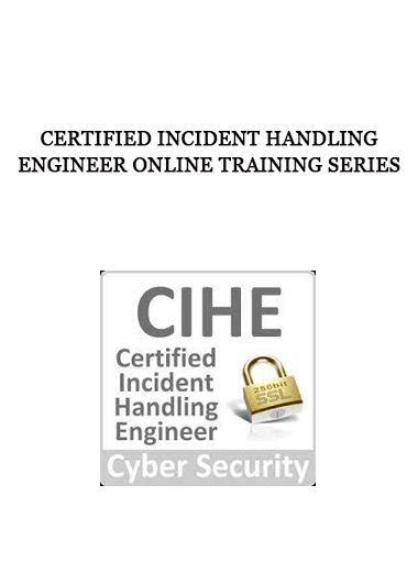 Certified Incident Handling Engineer Online Training Series of https://crabaca.store/