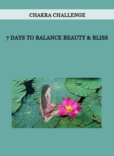 Chakra Challenge - 7 Days To Balance Beauty & Bliss of https://crabaca.store/