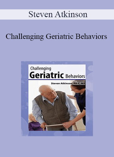 Challenging Geriatric Behaviors from Steven Atkinson of https://crabaca.store/