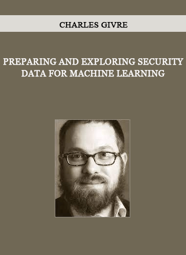 Charles Givre - Preparing and Exploring Security Data for Machine Learning of https://crabaca.store/