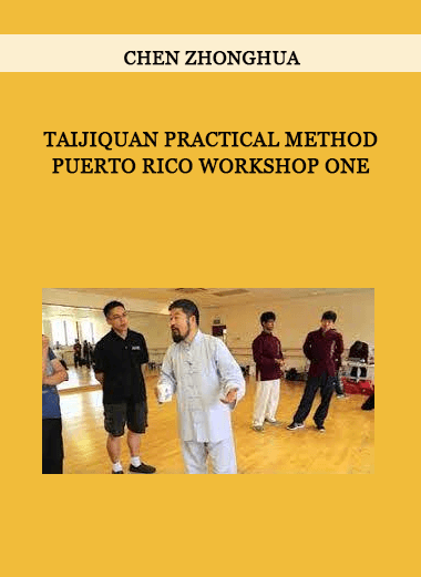 Chen Zhonghua - Taijiquan Practical Method - Puerto Rico Workshop One of https://crabaca.store/
