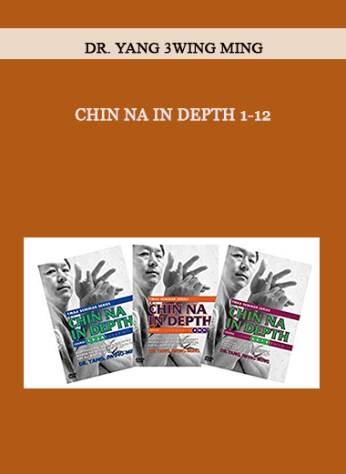 Chin Na In Depth 1-12 by Dr. Yang 3wing Ming of https://crabaca.store/