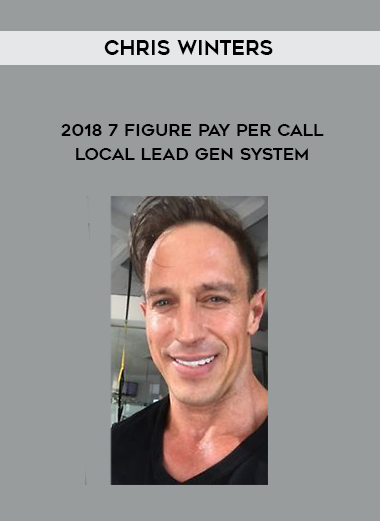 Chris Winters – 2018 7 Figure Pay Per Call Local Lead Gen System of https://crabaca.store/