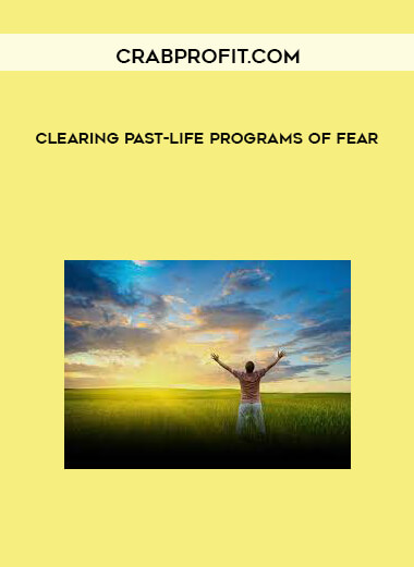 Clearing Past-Life Programs of Fear of https://crabaca.store/