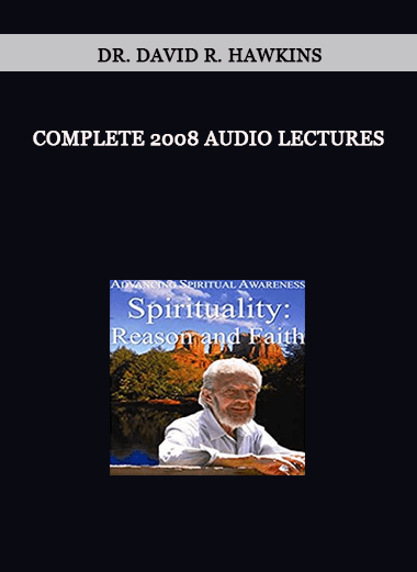 Complete 2008 Audio Lectures by Dr. David R. Hawkins of https://crabaca.store/