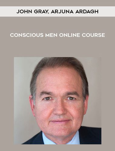 Conscious Men Online Course by John Gray