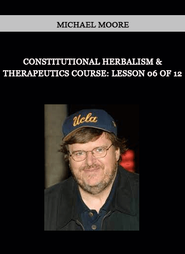 Constitutional Herbalism & Therapeutics course: Lesson 06 of 12 by Michael Moore of https://crabaca.store/