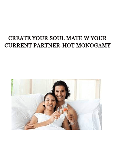 Create Your Soul Mate w Your Current Partner-Hot Monogamy of https://crabaca.store/