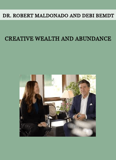 Creative Wealth and Abundance by Dr. Robert Maldonado and Debi Bemdt of https://crabaca.store/