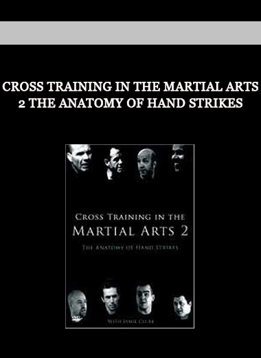 Cross Training in the Martial Arts 2 - The anatomy of hand strikes of https://crabaca.store/