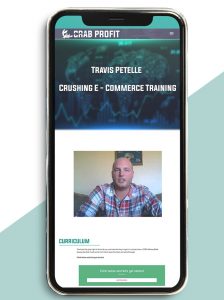 Crushing E - Commerce Training from Travis Petelle of https://crabaca.store/