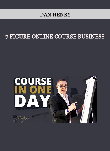 Dan Henry - 7 Figure Online Course Business of https://crabaca.store/