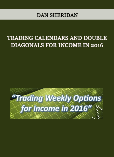Dan Sheridan – Trading Calendars and Double Diagonals for Income in 2016 of https://crabaca.store/