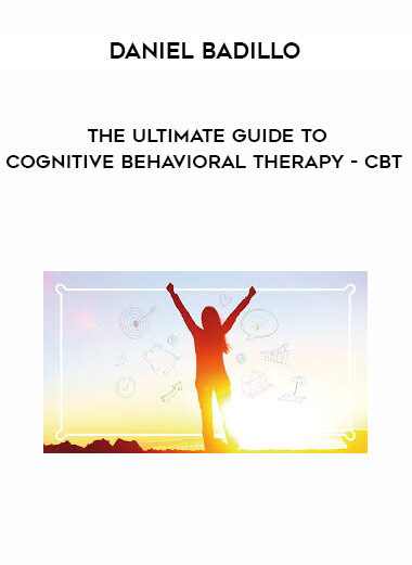 Daniel Badillo - The ultimate guide to Cognitive Behavioral Therapy - CBT of https://crabaca.store/