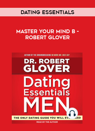 Dating Essentials - Master Your Mind B by Robert Glover of https://crabaca.store/