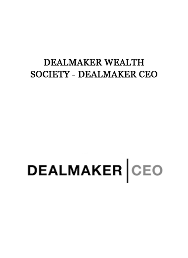 Dealmaker Wealth Society - Dealmaker CEO of https://crabaca.store/