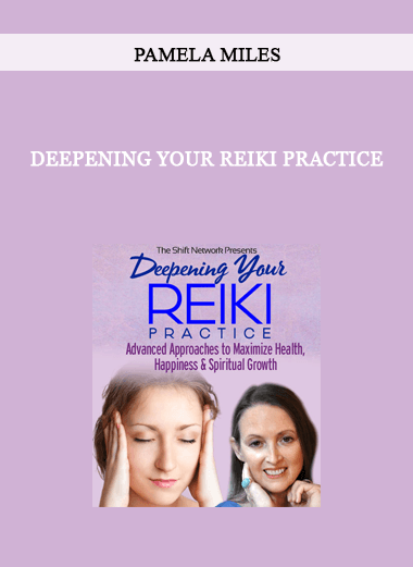 Deepening Your Reiki Practice by Pamela Miles of https://crabaca.store/