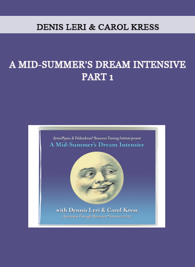 Denis Leri & Carol Kress - A Mid-Summer's Dream Intensive Part 1 of https://crabaca.store/