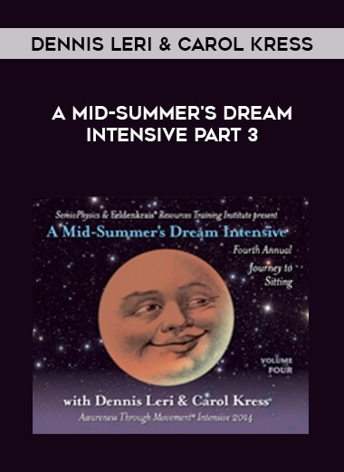 Denis Leri & Carol Kress - A Mid-Summer's Dream Intensive Part 3 of https://crabaca.store/