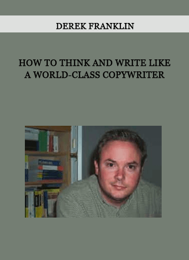Derek Franklin - How To Think And Write Like A World-Class Copywriter of https://crabaca.store/