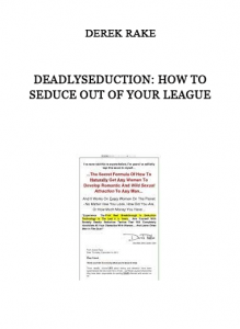 Derek Rake - DeadlySeduction: How To Seduce Out Of Your League of https://crabaca.store/