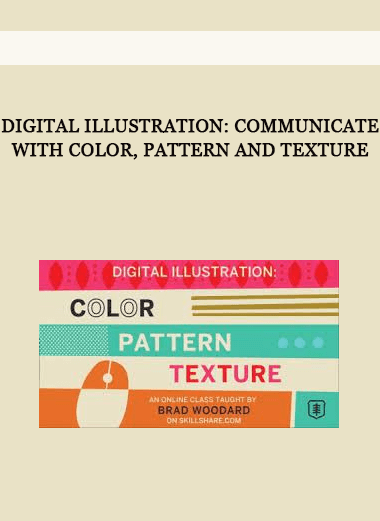 Digital Illustration: Communicate with Color, Pattern and Texture