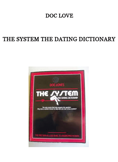 Doc Love - The System The Dating Dictionary of https://crabaca.store/
