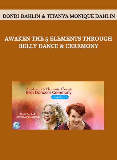 Dondi Dahlin & Titanya Monique Dahlin - Awaken the 5 Elements Through Belly Dance & Ceremony of https://crabaca.store/