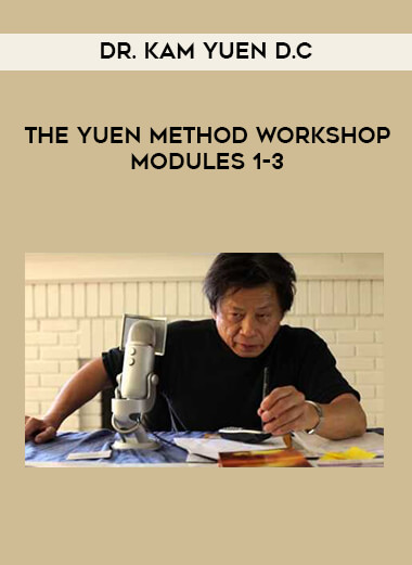 Dr. Kam Yuen D.C - The Yuen Method Workshop Modules 1-3 of https://crabaca.store/