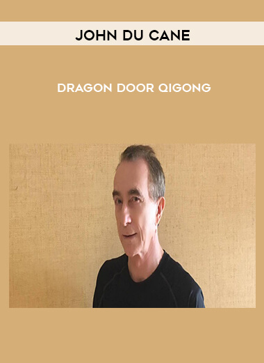 Dragon Door Qigong by John Du Cane of https://crabaca.store/