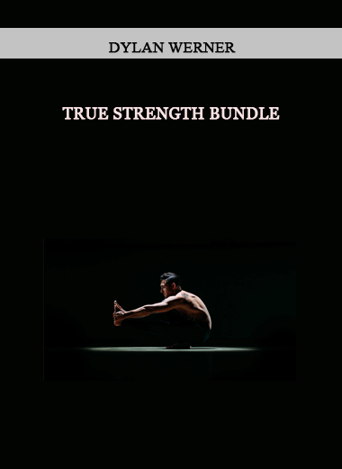 Dylan Werner - TRUE STRENGTH BUNDLE of https://crabaca.store/