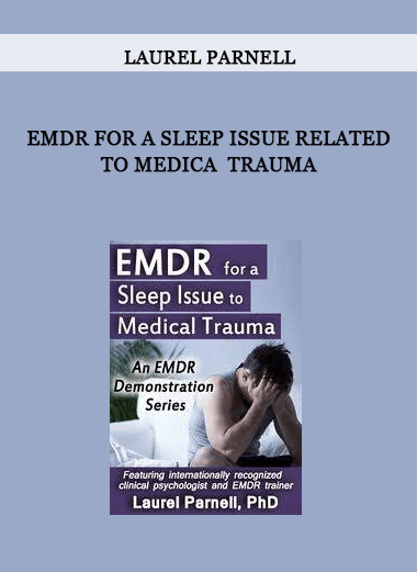 EMDR for a Sleep Issue Related to Medical Trauma by Laurel Parnell of https://crabaca.store/